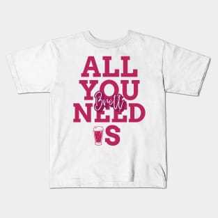 All you need is Brett, brettanomyces, Craft beer, belgian beer Kids T-Shirt